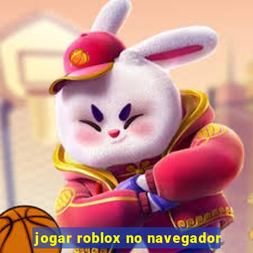 jogar roblox no navegador