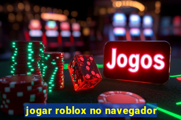 jogar roblox no navegador