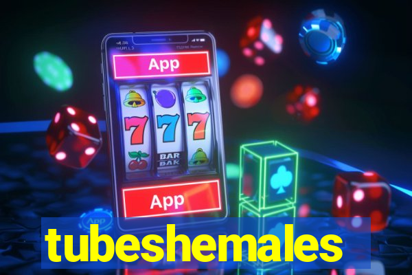 tubeshemales