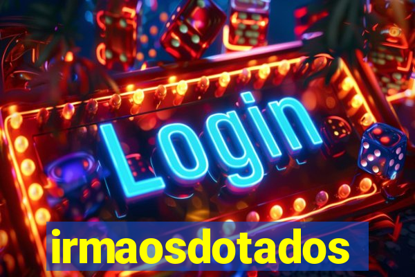 irmaosdotados