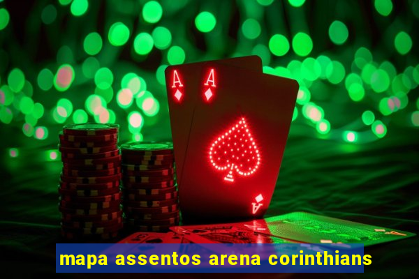 mapa assentos arena corinthians