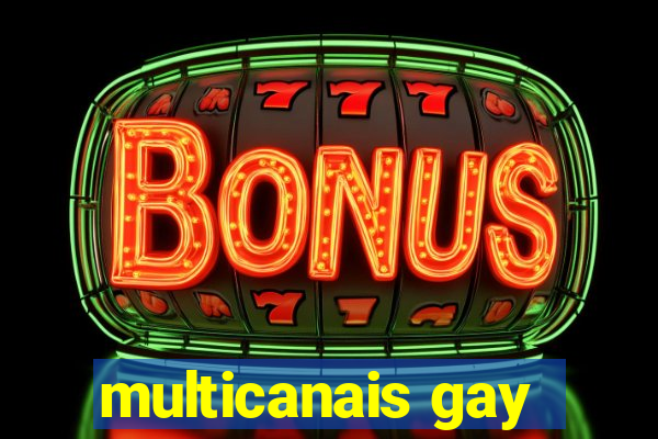 multicanais gay