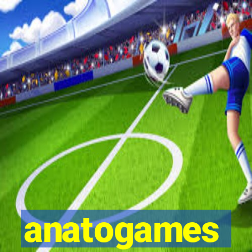 anatogames