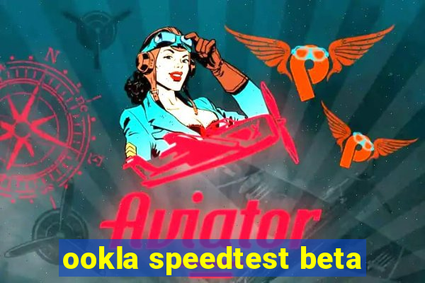 ookla speedtest beta