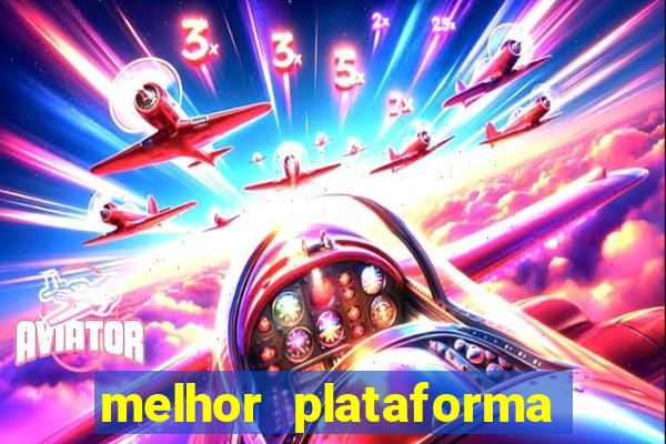 melhor plataforma de cassino online