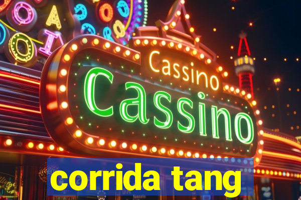 corrida tang