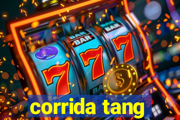 corrida tang