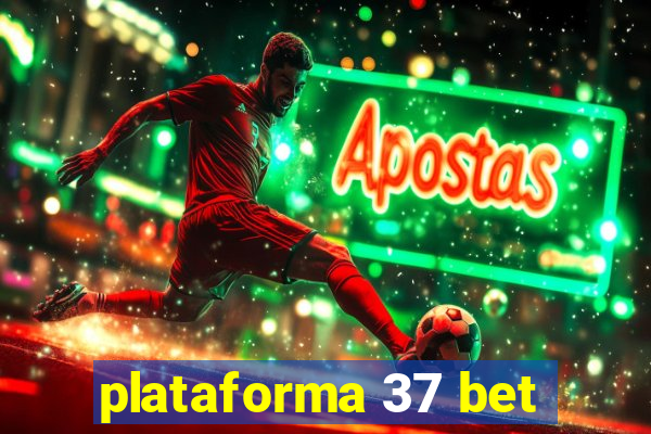 plataforma 37 bet