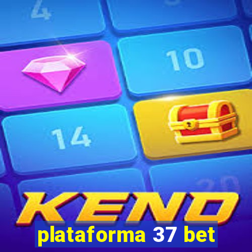 plataforma 37 bet