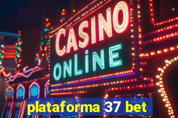 plataforma 37 bet