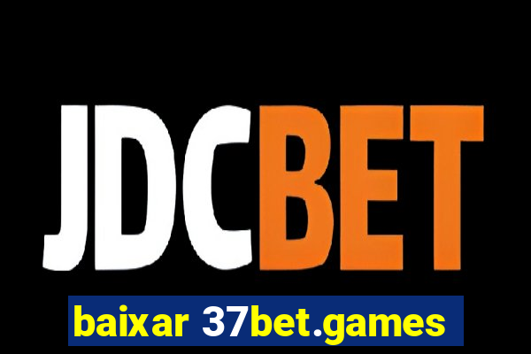 baixar 37bet.games