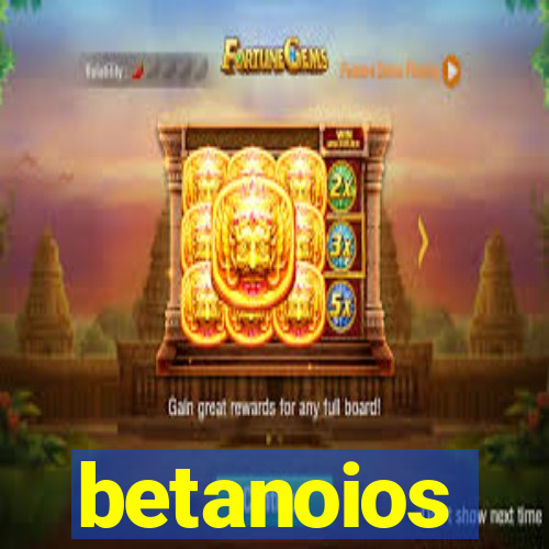 betanoios