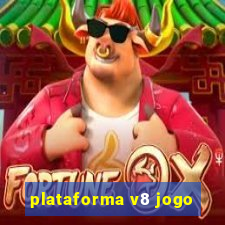 plataforma v8 jogo