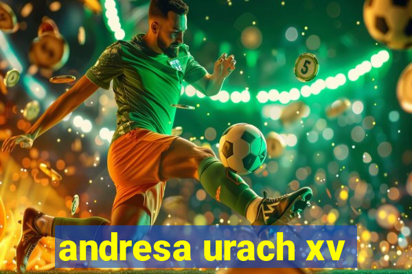 andresa urach xv