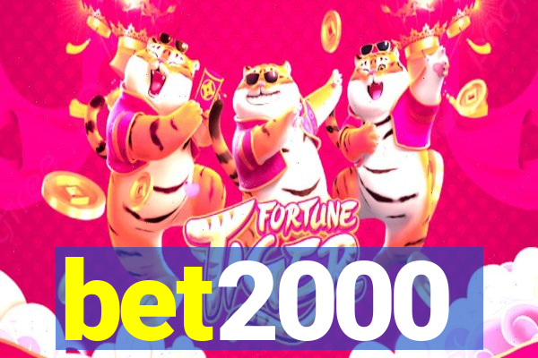 bet2000