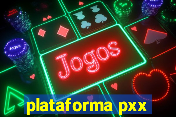 plataforma pxx