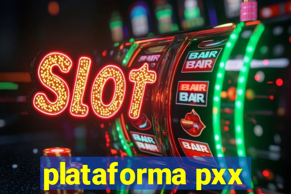 plataforma pxx