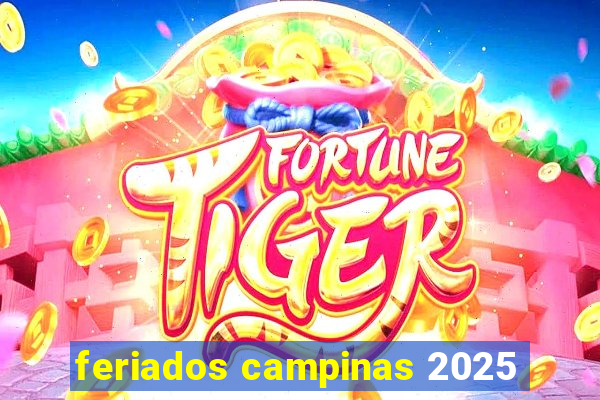 feriados campinas 2025