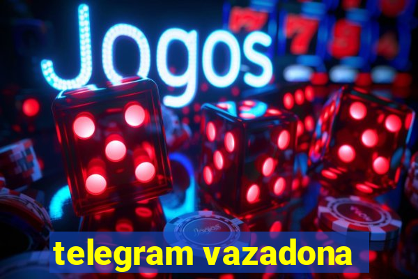 telegram vazadona