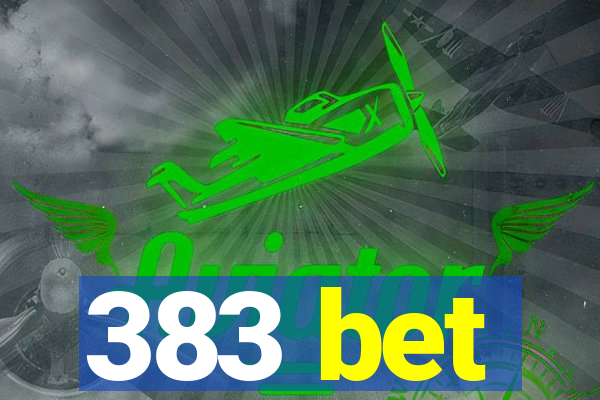 383 bet