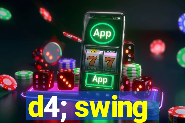 d4; swing