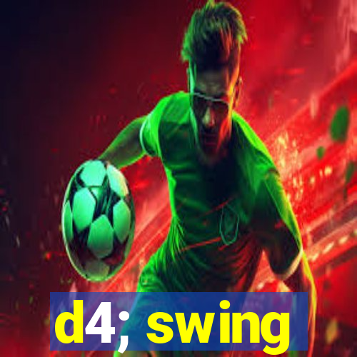 d4; swing