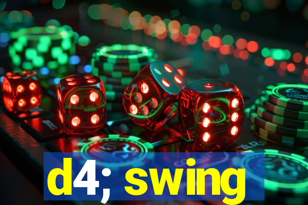 d4; swing