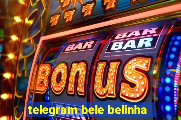 telegram bele belinha