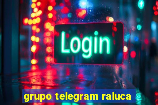 grupo telegram raluca