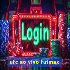 ufc ao vivo futmax