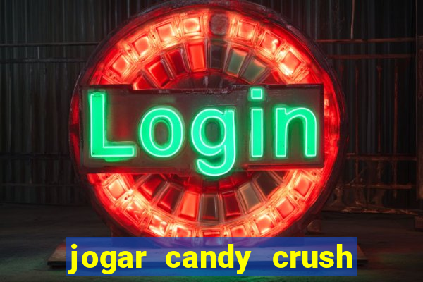 jogar candy crush saga no facebook