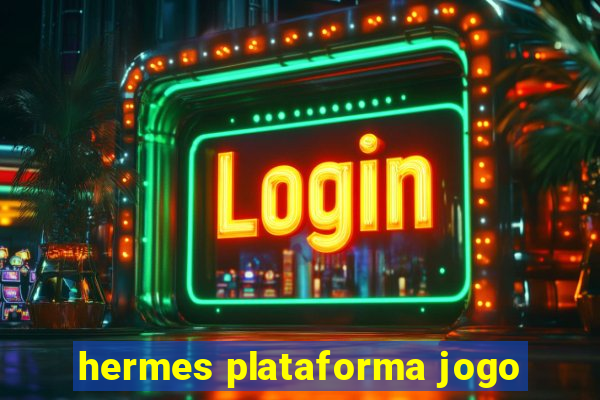 hermes plataforma jogo