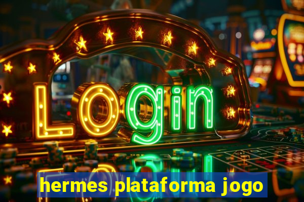 hermes plataforma jogo