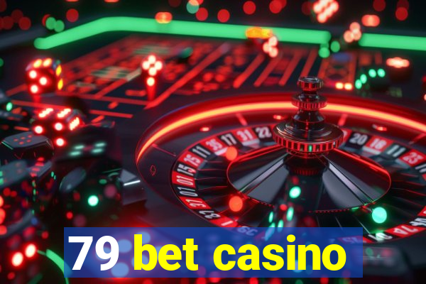 79 bet casino