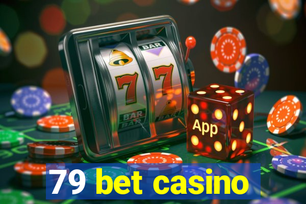 79 bet casino