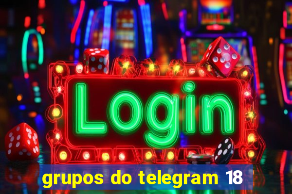 grupos do telegram 18