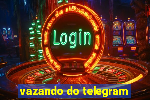 vazando do telegram