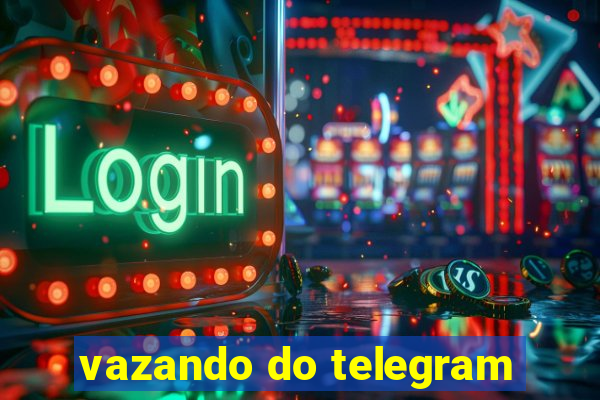 vazando do telegram