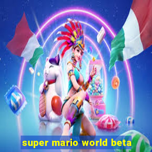 super mario world beta