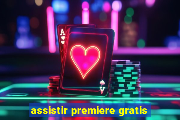 assistir premiere gratis