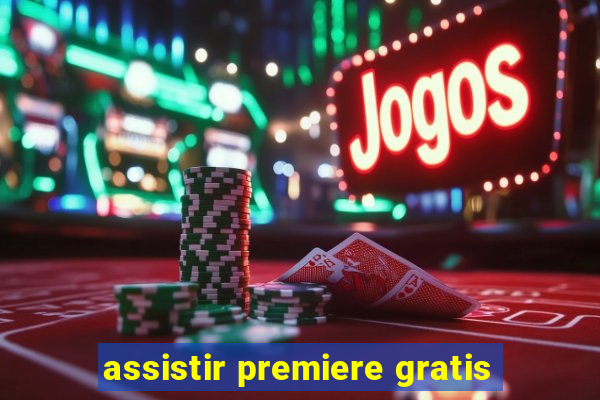 assistir premiere gratis