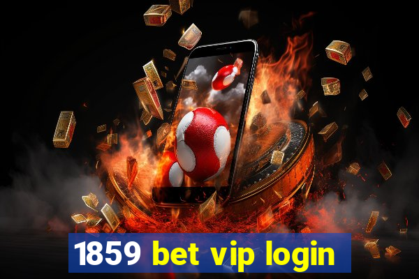 1859 bet vip login