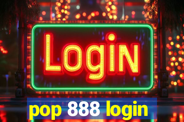 pop 888 login