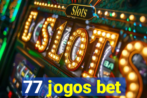 77 jogos bet