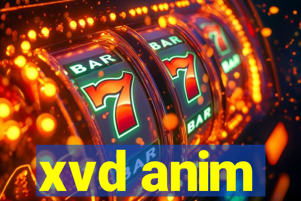 xvd anim