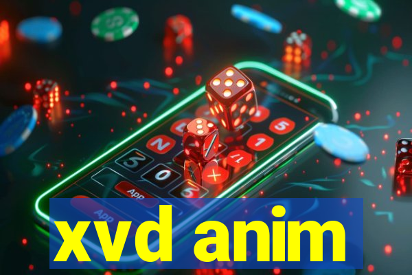 xvd anim