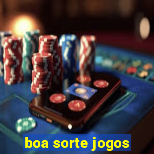 boa sorte jogos