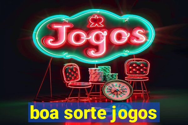 boa sorte jogos