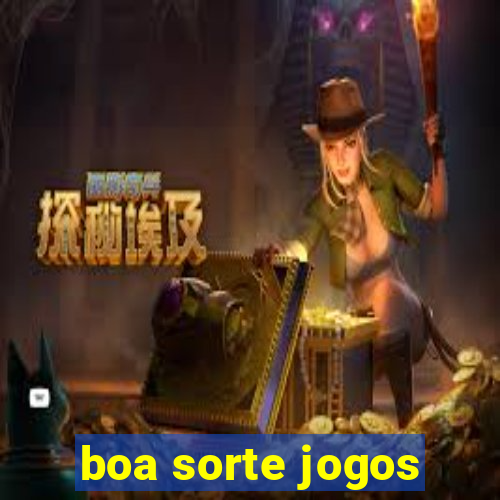 boa sorte jogos