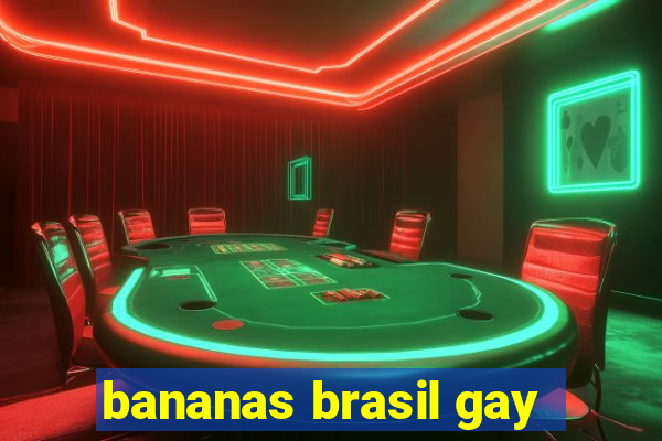 bananas brasil gay